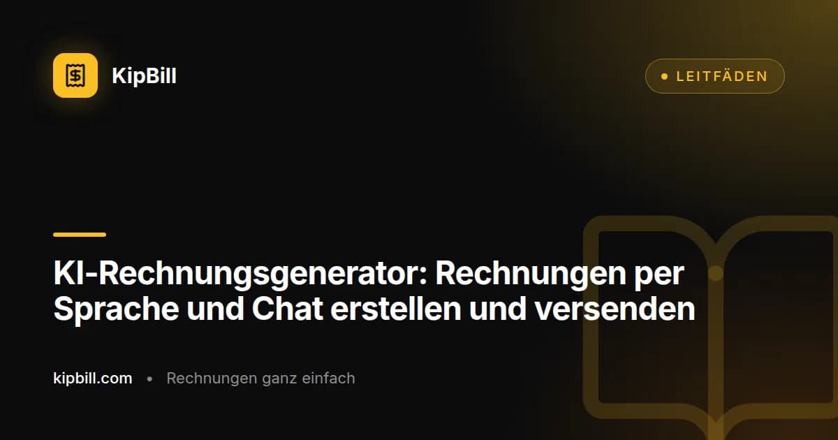 KipBill KI-Rechnungsgenerator erstellt eine Rechnung per Sprach- und Chat-Befehle