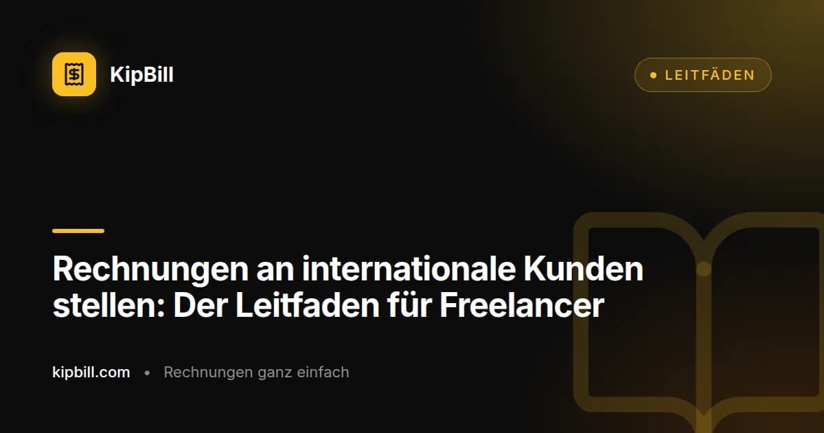 Freelancer bereitet eine grenzüberschreitende Rechnung für einen internationalen Kunden vor