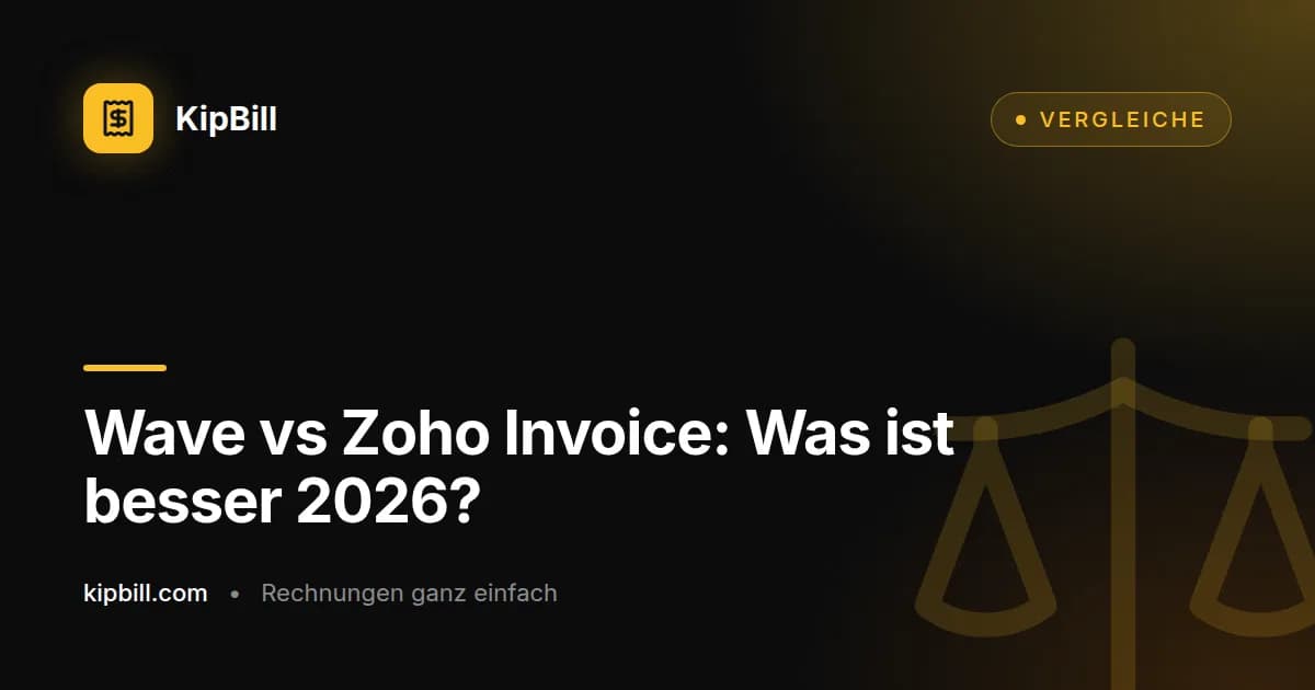 Wave vs Zoho Invoice Vergleich für kleine Unternehmen 2026