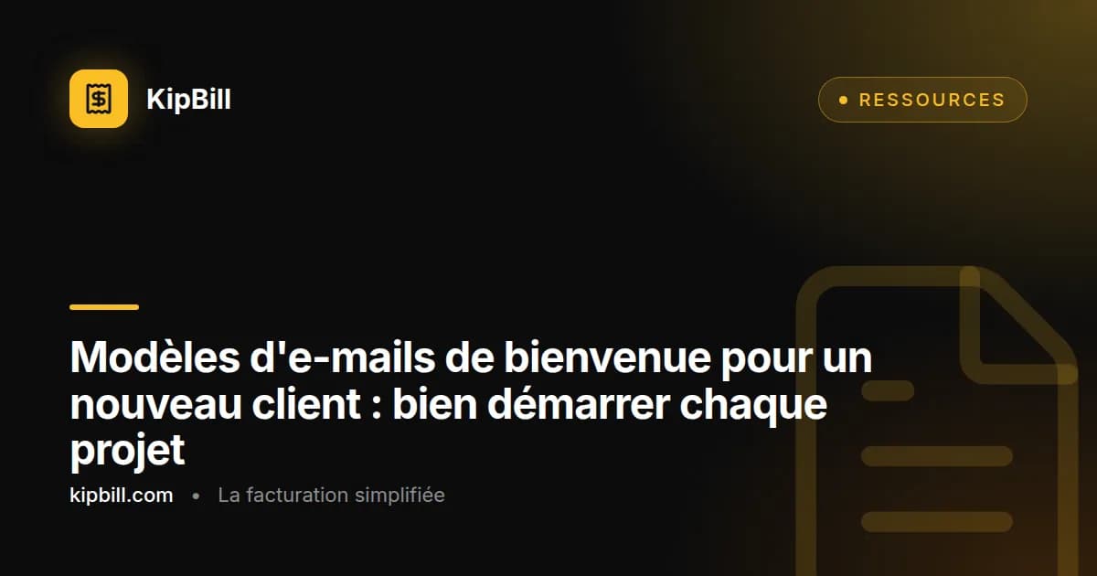 Modèles d'e-mails de bienvenue et d'accueil de nouveaux clients pour freelances et petites entreprises
