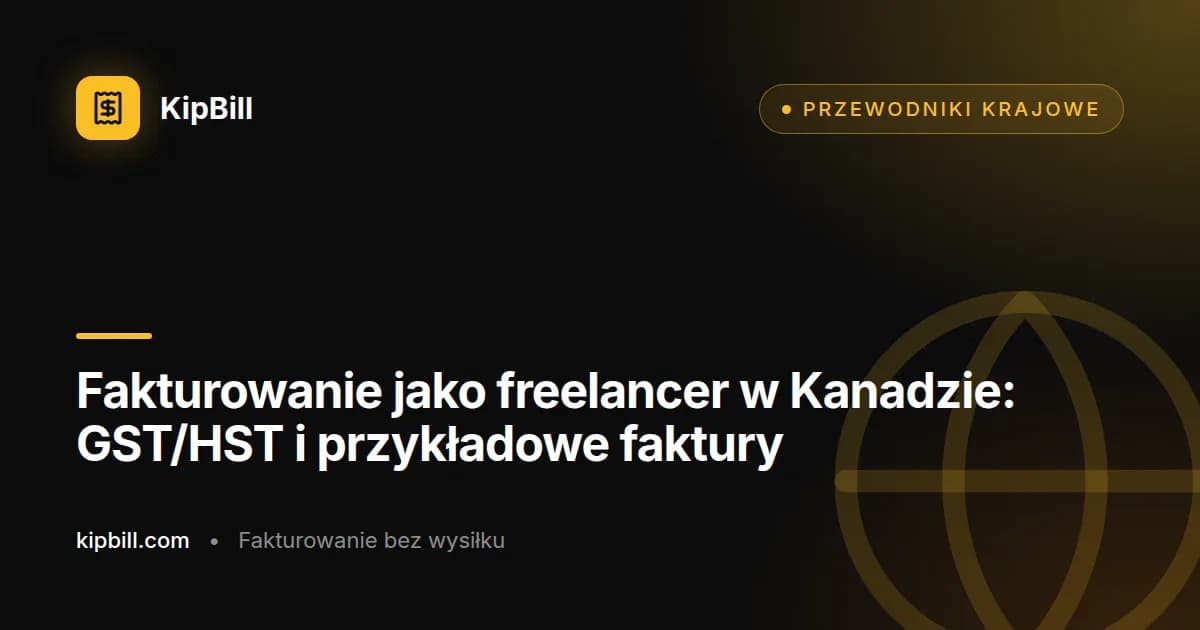 Kanadyjski freelancer przygotowujący fakturę z GST/HST na laptopie