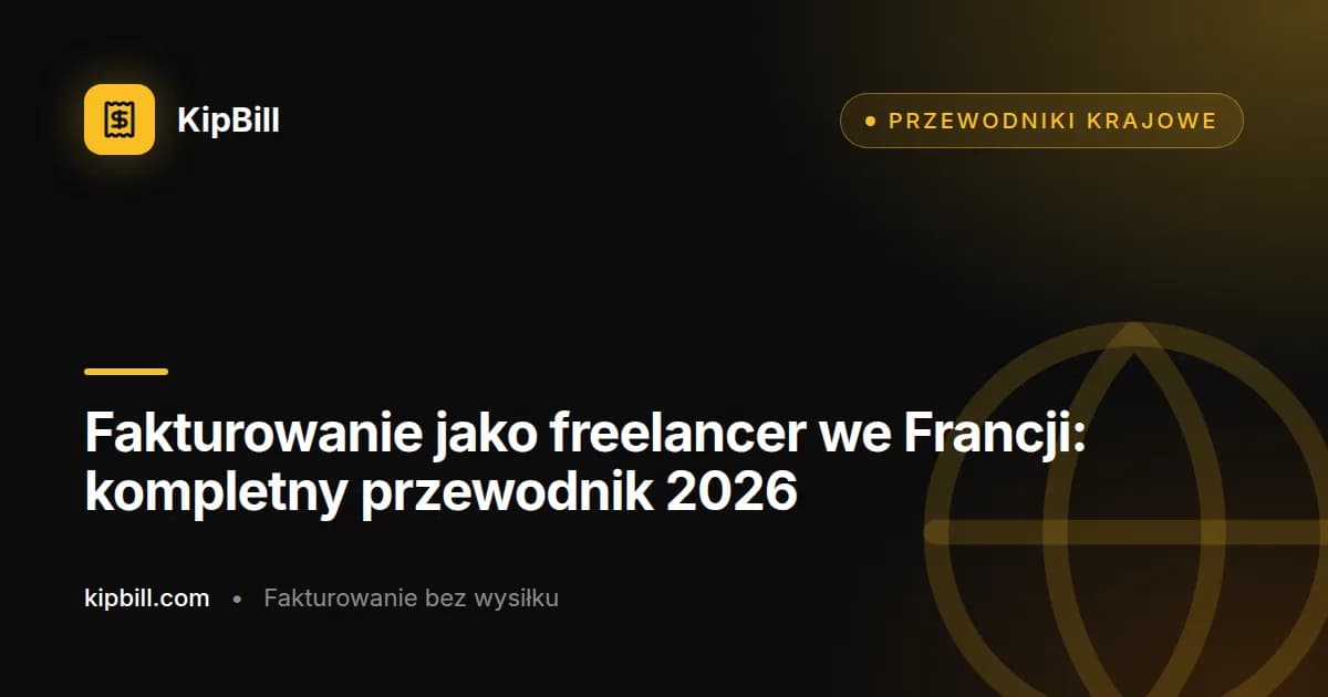 Kompletny przewodnik po fakturowaniu dla freelancerów we Francji