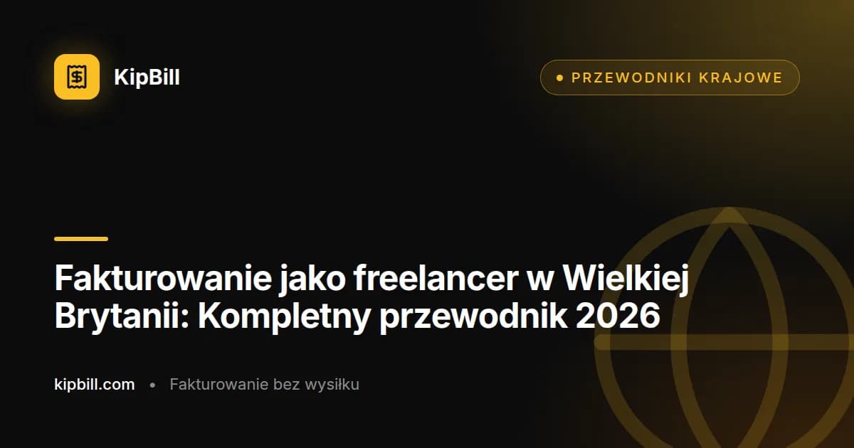 Kompletny przewodnik po fakturowaniu freelancerów w Wielkiej Brytanii