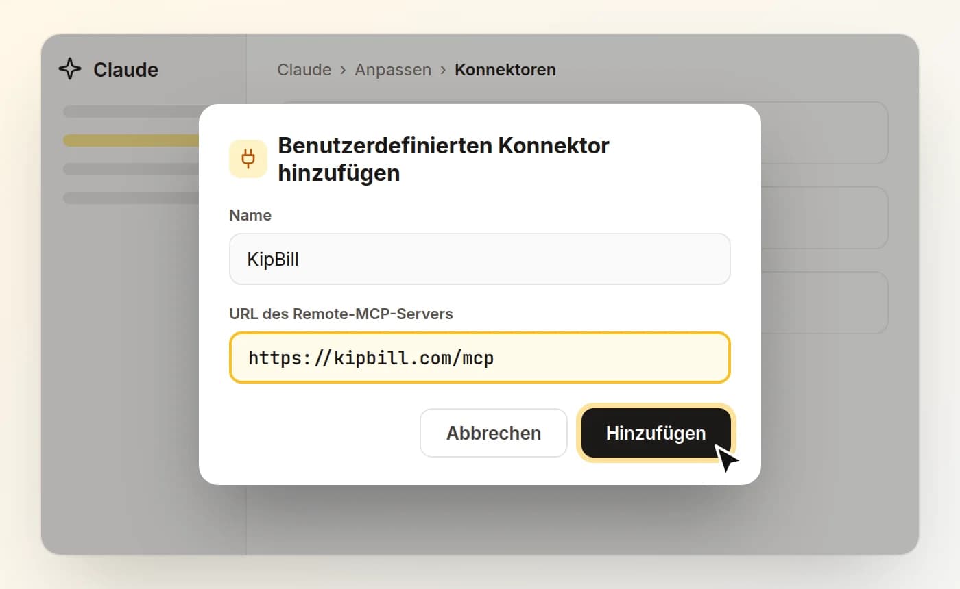 Fenster „Benutzerdefinierten Konnektor hinzufügen“ in Claude mit dem Namen KipBill und der URL https://kipbill.com/mcp