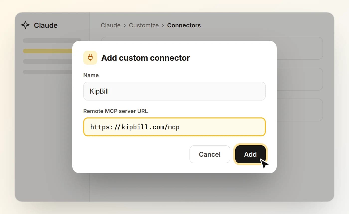 Claude's Add custom connector window with the name KipBill and the URL https://kipbill.com/mcp