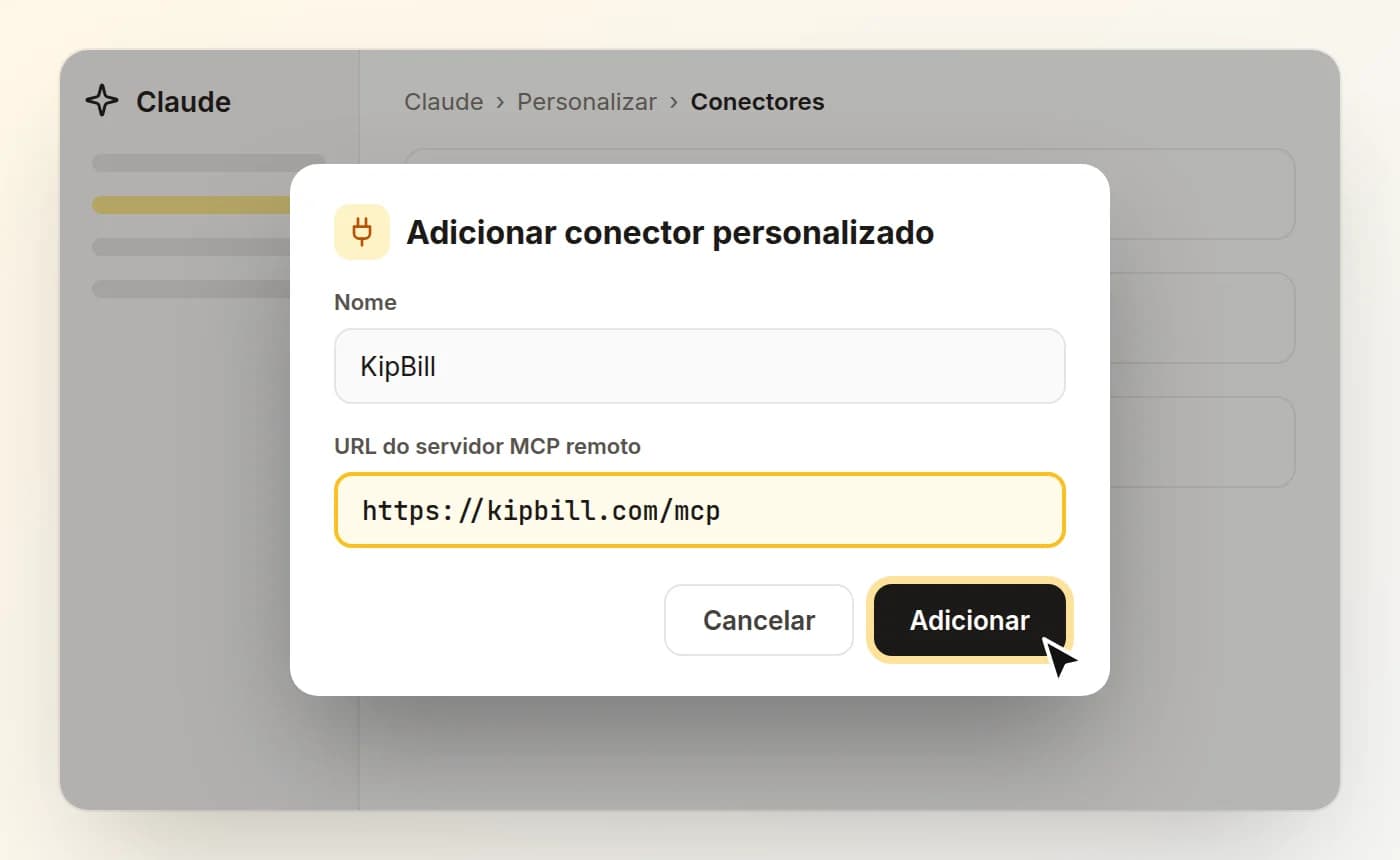 Janela Adicionar conector personalizado do Claude com o nome KipBill e o URL https://kipbill.com/mcp