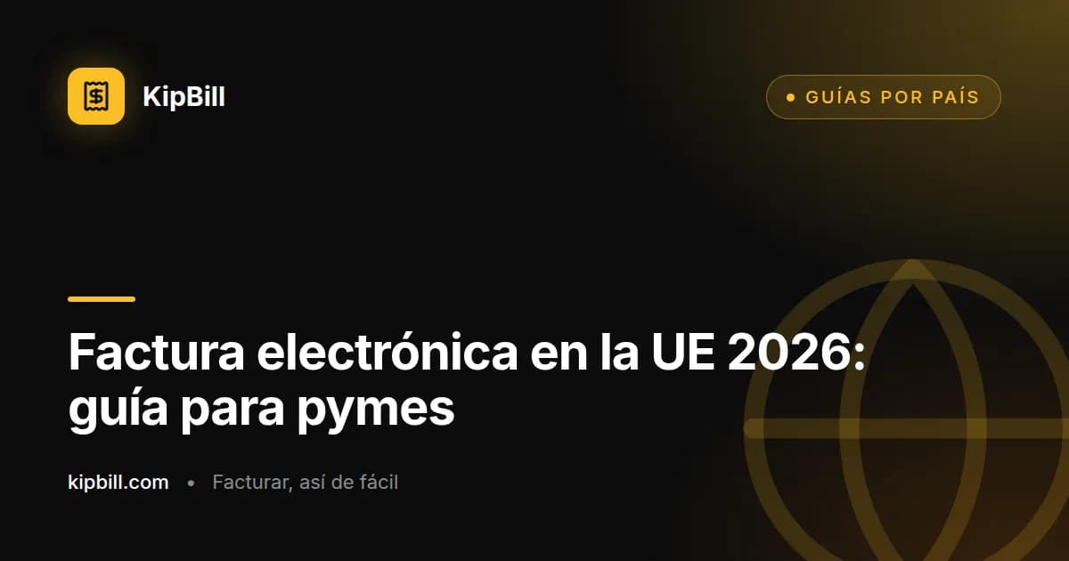 Calendario de requisitos de factura electrónica en la UE 2026 para pequeñas empresas