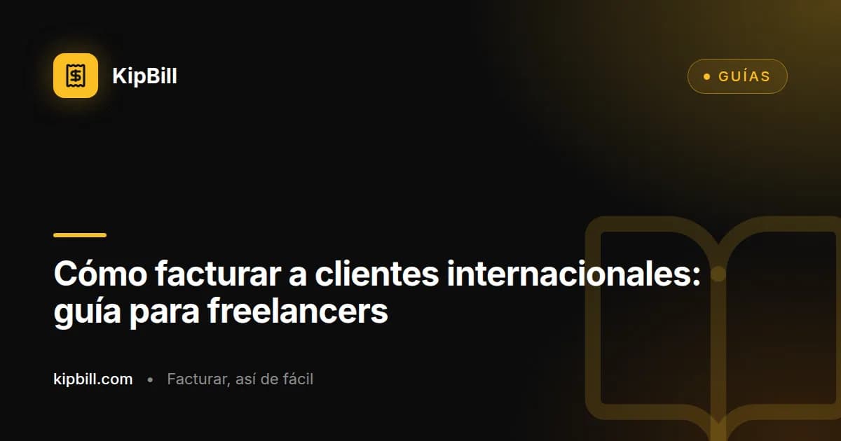 Freelancer preparando una factura transfronteriza para un cliente internacional