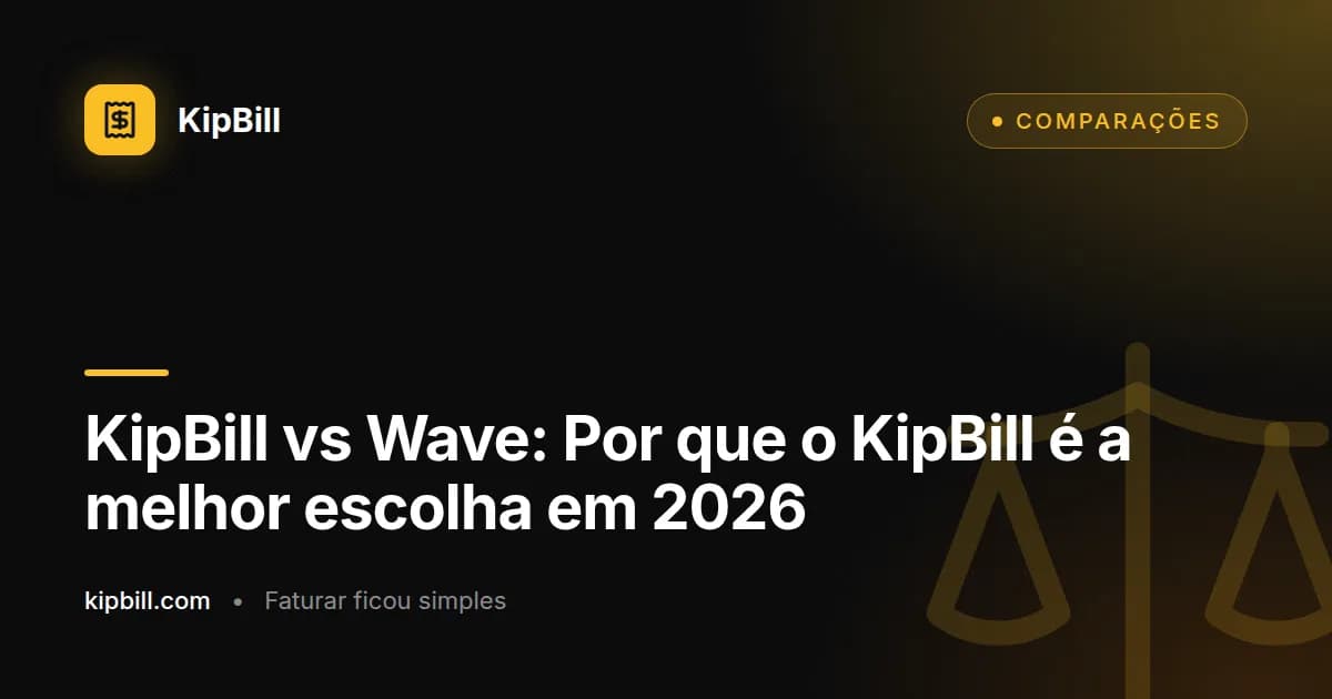 Comparação de faturação KipBill vs Wave 2026