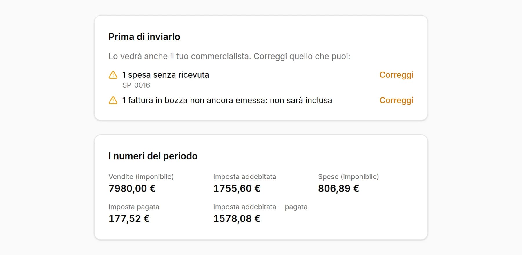Prima di inviarlo: una spesa senza ricevuta e una fattura in bozza che non sarà inclusa; sotto, i numeri del periodo con vendite, IVA addebitata, spese e IVA pagata