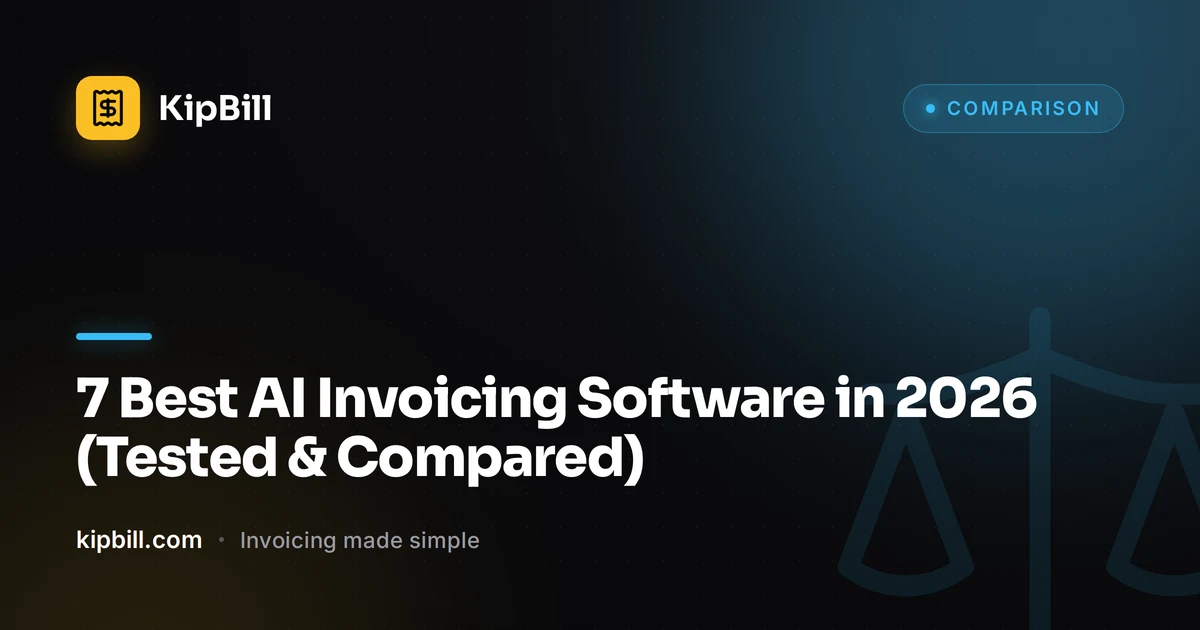 7 Best AI Invoicing Software in 2026 (Tested & Compared) | KipBill